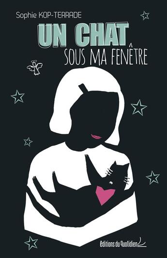 Couverture du livre « Un chat sous ma fenêtre » de Sophie Kop-Terrade aux éditions Editions Du Quotidien