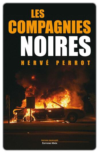 Couverture du livre « Les compagnies noires » de Herve Perrot aux éditions Editions Maia