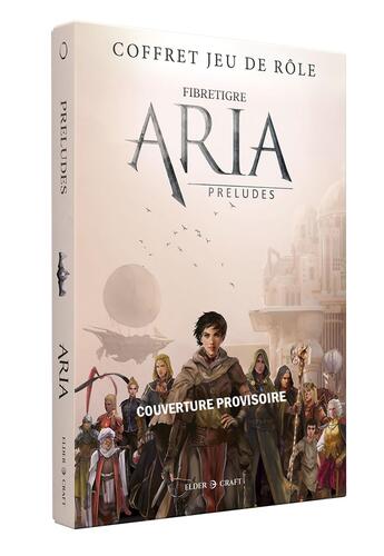 Couverture du livre « Coffret aria preludes - version luxe » de Fibretigre aux éditions Elder Craft