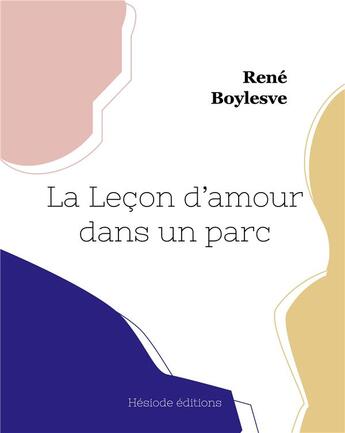 Couverture du livre « La leçon d'amour dans un parc » de Rene Boylesve aux éditions Hesiode