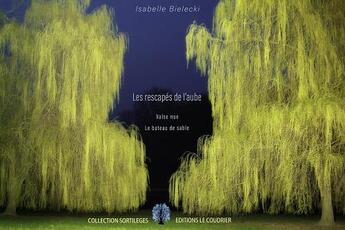 Couverture du livre « Les rescapés de l'aube : valse nue, le bateau de sable » de Isabelle Bielecki aux éditions Le Coudrier