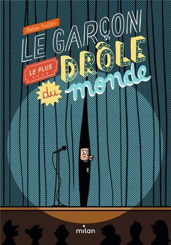 Couverture du livre « Le garçon le plus drôle du monde » de Helen Rutter aux éditions Milan