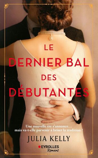 Couverture du livre « Le dernier bal des débutantes » de Julia Kelly aux éditions Eyrolles