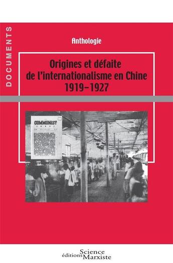 Couverture du livre « Origines et défaite de l'internationalisme en Chine, 1919-1927 » de  aux éditions Science Marxiste