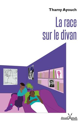 Couverture du livre « La race sur le divan » de Thamy Ayouch aux éditions Anacaona