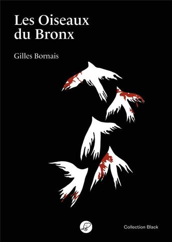 Couverture du livre « Les oiseaux du Bronx » de Gilles Bornais aux éditions Blacklephant