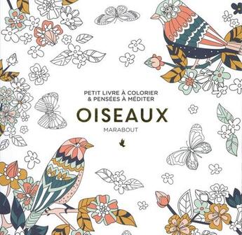 Couverture du livre « Le petit livre de coloriage ; oiseaux ; petit livre à colorier et pensées à méditer » de  aux éditions Marabout