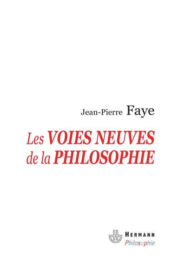 Couverture du livre « Les voies neuves de la philosophie » de Faye-J aux éditions Hermann