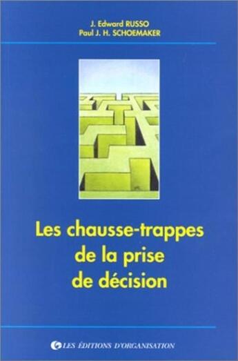 Couverture du livre « Chausse-trappes prise de decision » de Schoemaker/Russo aux éditions Organisation