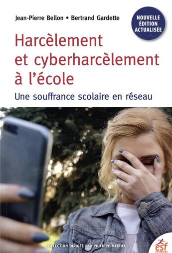 Couverture du livre « Harcèlement et cyberharcelement ; une souffrance scolaire 2.0 » de Jean-Pierre Bellon et Bertrand Gardette aux éditions Esf