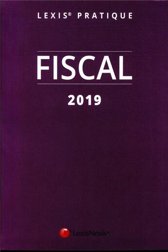 Couverture du livre « Lexispratique fiscal (édition 2019) » de  aux éditions Lexisnexis