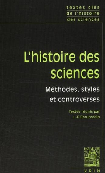 Couverture du livre « L'histoire des sciences ; méthodes, styles et controverses » de  aux éditions Vrin