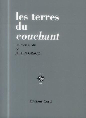 Couverture du livre « Les terres du couchant » de Julien Gracq aux éditions Corti