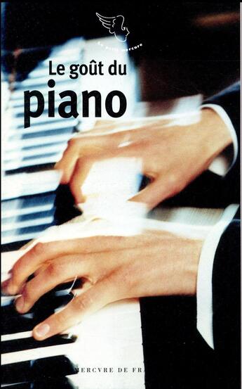 Couverture du livre « Le goût du piano » de  aux éditions Mercure De France