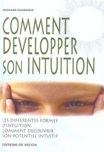 Couverture du livre « Comment developper son intuition » de Baudouin aux éditions De Vecchi