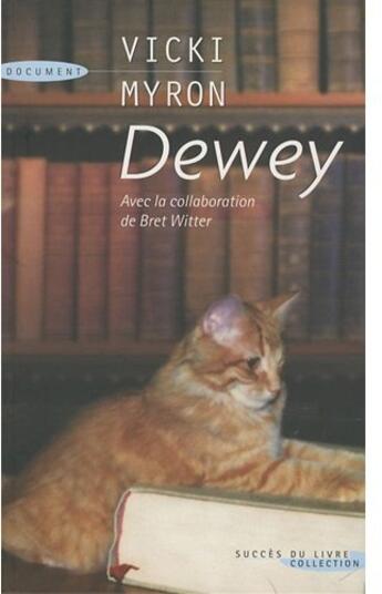 Couverture du livre « Dewey » de Vicky Myron et Bret Witter aux éditions Succes Du Livre