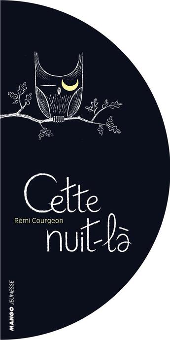 Couverture du livre « Cette nuit-là » de Remi Courgeon aux éditions Mango