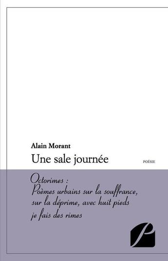 Couverture du livre « Une sale journée » de Alain Morant aux éditions Editions Du Panthéon