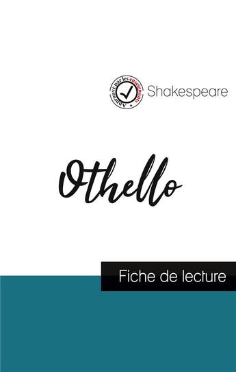 Couverture du livre « Othello de Shakespeare (fiche de lecture et analyse complète de l'oeuvre) » de William Shakespeare aux éditions Comprendre La Litterature