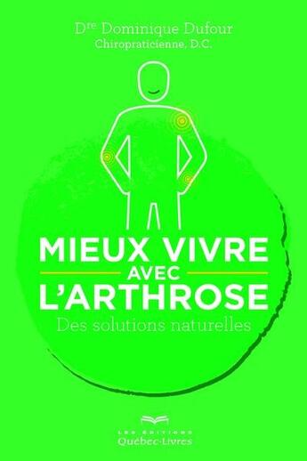 Couverture du livre « Mieux Vivre Avec L'Arthrose » de Dominique Dufour aux éditions Quebec Livres