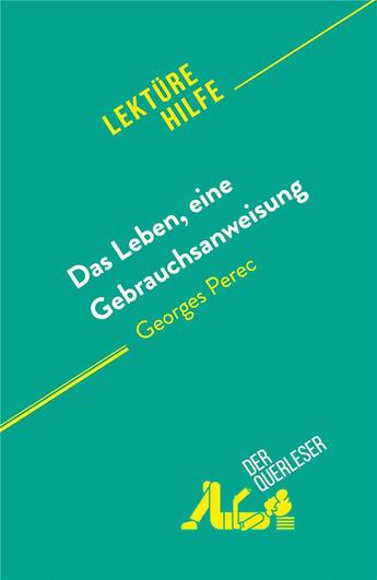 Couverture du livre « Das Leben, eine Gebrauchsanweisung : von Georges Perec » de Amandine Farges aux éditions Derquerleser.de