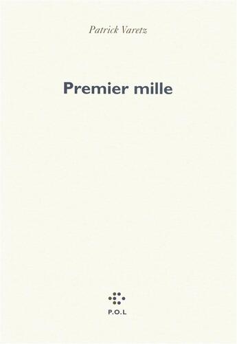 Couverture du livre « Premier mille » de Patrick Varetz aux éditions P.o.l