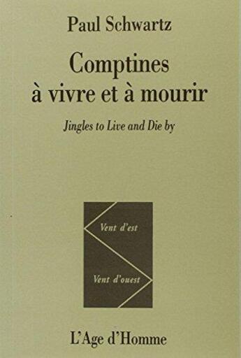 Couverture du livre « Comptines à vivre et à mourir » de Paul Schwartz aux éditions L'age D'homme