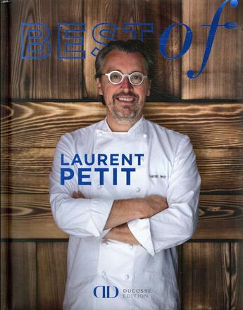 Couverture du livre « Best of Laurent Petit » de Petit-Laurent aux éditions Alain Ducasse