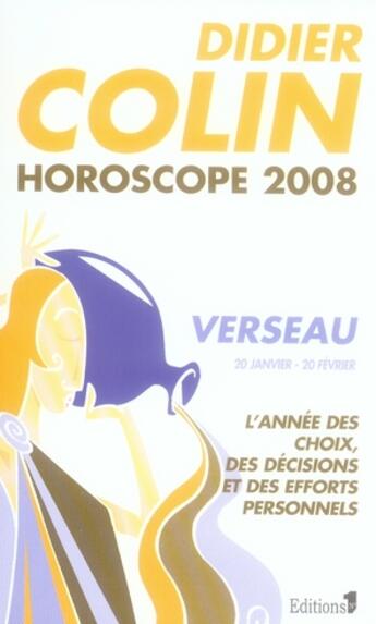 Couverture du livre « Horoscope 2008 ; verseau » de D Colin aux éditions Editions 1