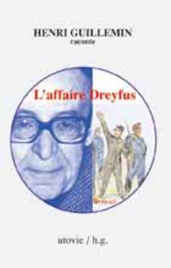 Couverture du livre « L'affaire dreyfus » de Henri Guillemin aux éditions Utovie