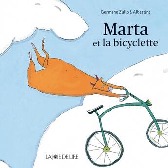 Couverture du livre « Marta et la bicyclette » de Germano Zullo et Albertine aux éditions La Joie De Lire