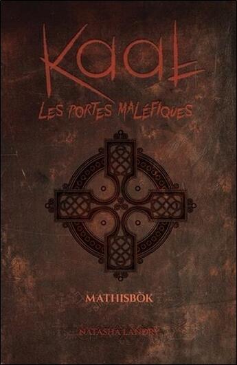 Couverture du livre « Kaal, les portes maléfiques t.2 ; Mathisbok » de Natasha Landry aux éditions Ada