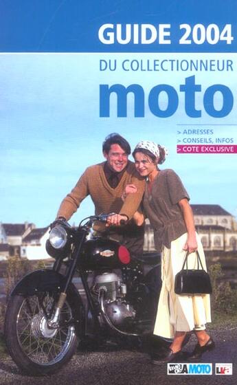 Couverture du livre « Le guide du collectionneur moto (édition 2004) » de  aux éditions Edifree Lva