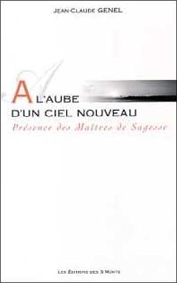 Couverture du livre « Aube d'un ciel nouveau (a l'.) » de Jean-Claude Genel aux éditions 3 Monts