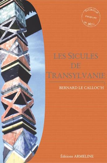 Couverture du livre « Les sicules de Transylvanie Tome 2 » de Bernard Le Calloc'H aux éditions Armeline