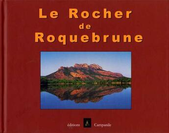 Couverture du livre « Le rocher de Roquebrune » de  aux éditions Campanile