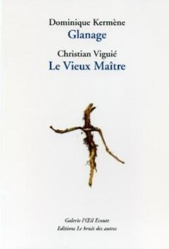 Couverture du livre « Le vieux maitre » de Christian Viguie aux éditions Le Bruit Des Autres