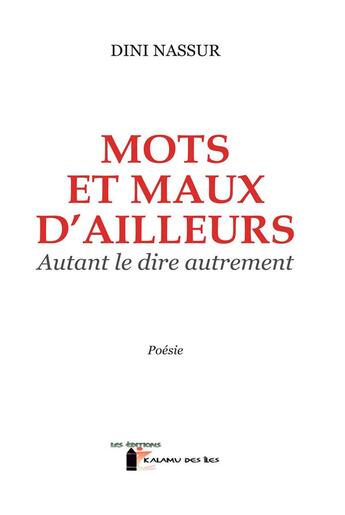 Couverture du livre « Mots et maux d'ailleurs - autant le dire autrement » de Nassur Dini aux éditions Kalamu Des Iles