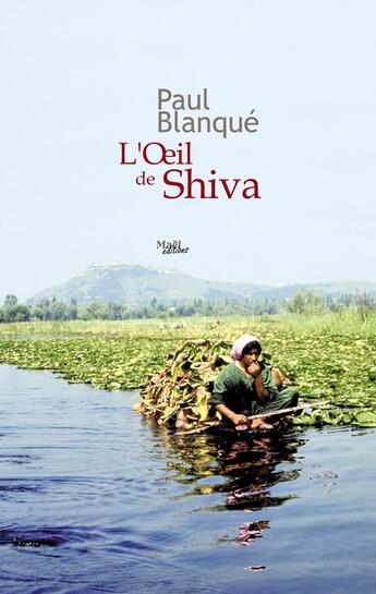 Couverture du livre « L'oeil de Shiva » de Paul Blanque aux éditions Mael