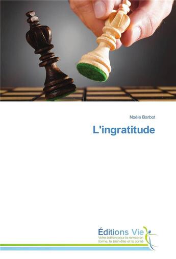 Couverture du livre « L'ingratitude » de Barbot-N aux éditions Vie