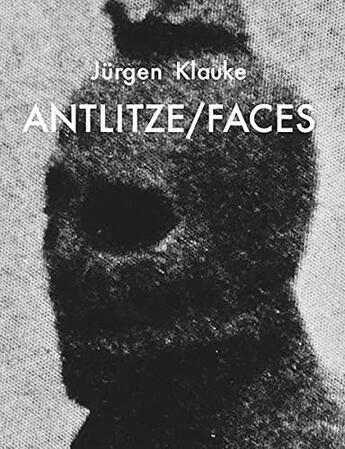 Couverture du livre « Jurgen klauke antlitze / faces /anglais/allemand » de Peter Weibel aux éditions Walther Konig