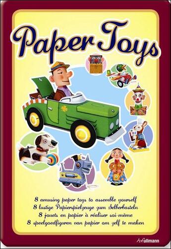 Couverture du livre « Paper toys ; 8 jouets en papier à réaliser soi-même » de Francois Chetcuti aux éditions Ullmann