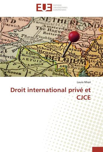 Couverture du livre « Droit international privé et CJCE » de Laura Nhari aux éditions Editions Universitaires Europeennes