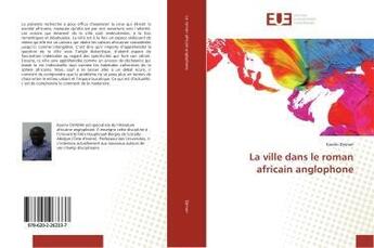 Couverture du livre « La ville dans le roman africain anglophone » de Djiman Kasimi aux éditions Editions Universitaires Europeennes