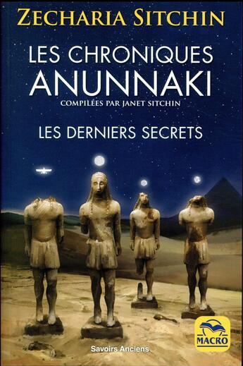 Couverture du livre « Les chroniques Anunnaki » de Zecharia Sitchin aux éditions Macro Editions