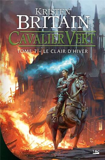 Couverture du livre « Cavalier vert Tome 7 : le clair d'hiver » de Kristen Britain aux éditions Bragelonne