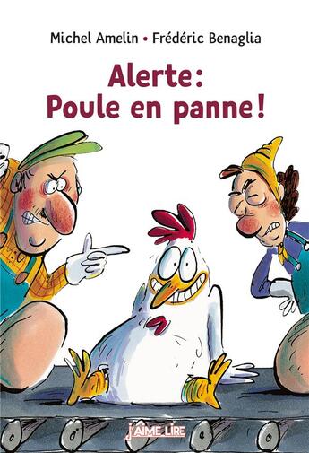 Couverture du livre « Alerte : poule en panne ! » de Frederic Benaglia et Michel Amelin aux éditions Bayard Jeunesse