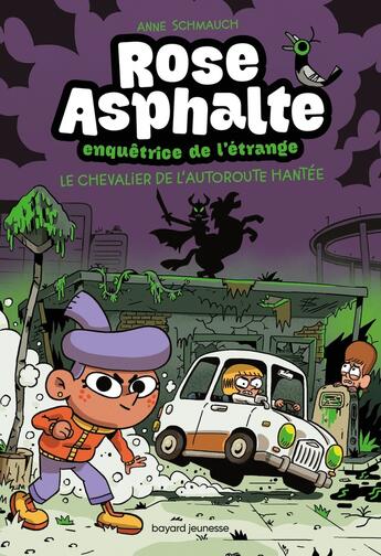 Couverture du livre « Rose Asphalte, enquêtrice de l'étrange Tome 2 : le chevalier de l'autoroute hantée » de Anne Schmauch et Moke aux éditions Bayard Jeunesse