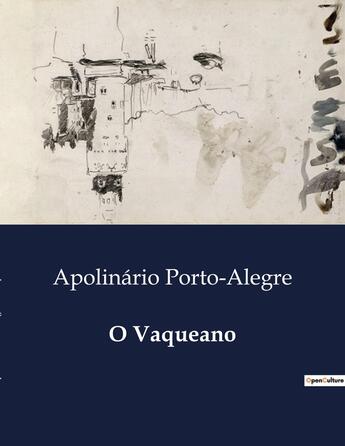 Couverture du livre « O Vaqueano » de Apolinario Porto-Alegre aux éditions Culturea