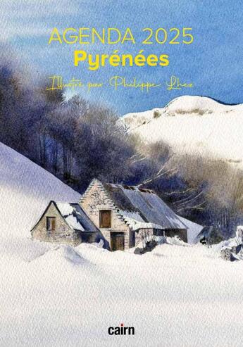 Couverture du livre « Agenda Pyrénées 2025 » de Philippe Lhez aux éditions Cairn